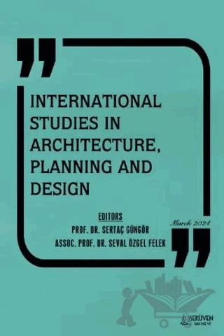 International Studies in Architecture, Planning and Design - Mart 2024