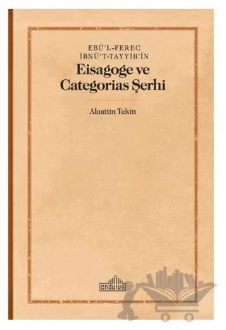 Ebü’l-Ferec İbnü’t-Tayyib’in - Eisagoge ve Categorias Şerhi