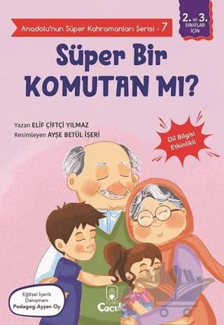 Süper Bir Komutan mı? - Anadolu’nun Süper Kahramanları Serisi 7