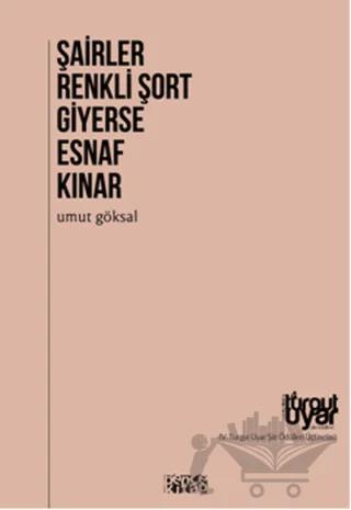 Şairler Renkli Şort Giyerse Esnaf Kınar