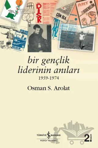 Bir Gençlik Liderinin Anıları 1959 - 1974