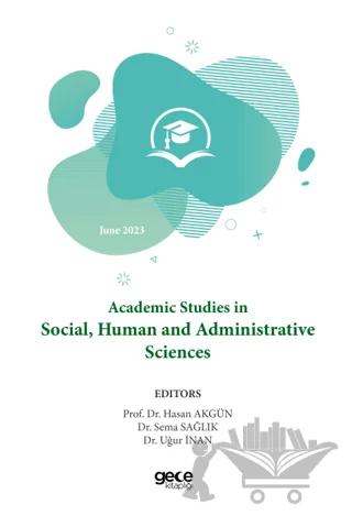 Academic Studies in Social, Human and Administrative Sciences - 2023 June – Kolektif – Gece Kitaplığı kitap kapağı