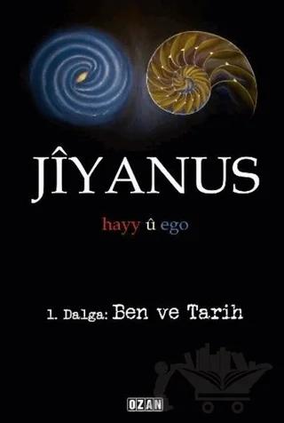 Jiyanus 1. Dalga: Ben ve Tarih