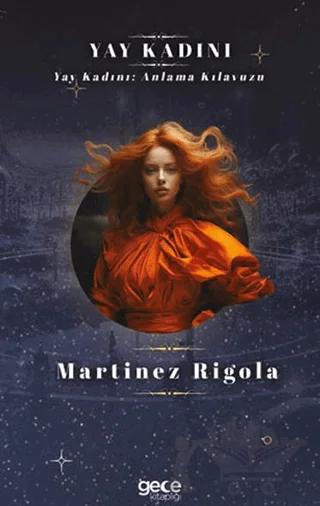 Yay Kadını – Martinez Rigola – Gece Kitaplığı kitap kapağı