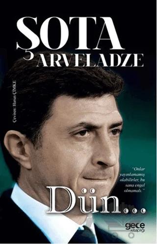 Dün... – Şota Arveladze – Gece Kitaplığı kitap kapağı