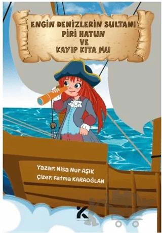 Engin Denizlerin Sultanı Piri Hatun ve Kayıp Kıta Mu
