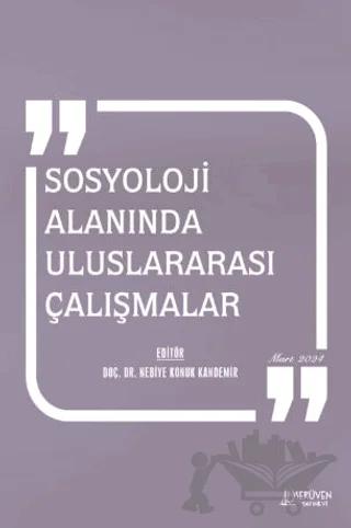 Sosyoloji Alanında Uluslararası Çalışmalar - Mart 2024