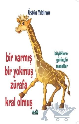 Bir Varmış Bir Yokmuş Zürafa Kral Olmuş