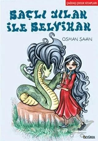 Saçlı Yılan ile Selvihan