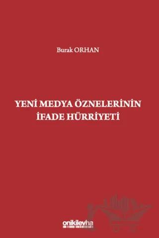 Yeni Medya Öznelerinin İfade Hürriyeti