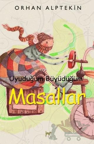 Uyuduğum Büyüdüğüm Masallar