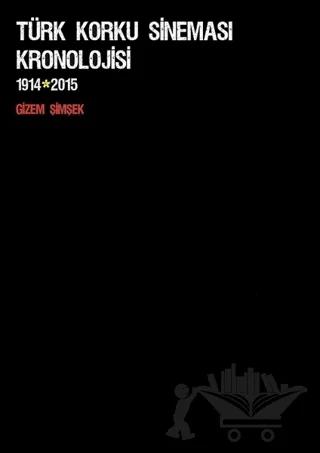 Türk Korku Sineması Kronolojisi 1914 - 2015