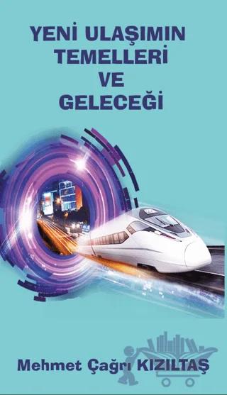 Yeni Ulaşımın Temelleri ve Geleceği