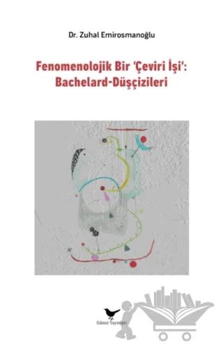 Fenomenolojik Bir Çeviri İşi: Bachelard-Düşçizileri