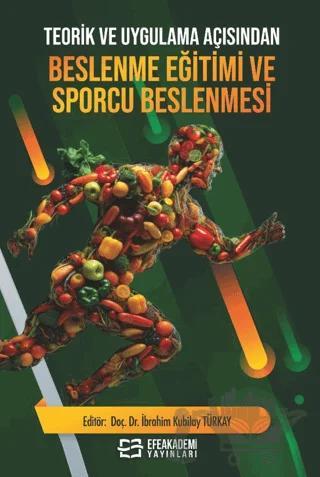 Teorik ve Uygulama Açısından Beslenme Eğitimi ve Sporcu Beslenmesi