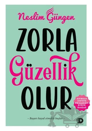 Zorla Güzellik Olur