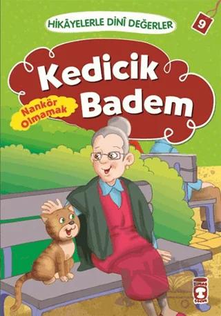 Hikayelerle Dini Değerler 9 - Kedicik Badem Nankör Olmamak
