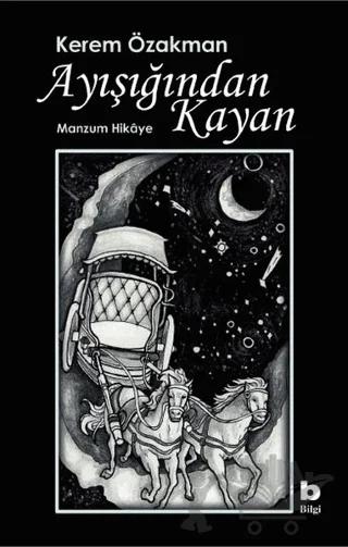 Ayışığından Kayan - Manzum Hikaye
