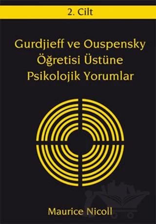 Gurdjieff ve Ouspensky Öğretisi Üstüne Psikolojik Yorumlar 2. Cilt
