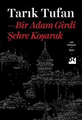 Bir Adam Girdi Şehre Koşarak