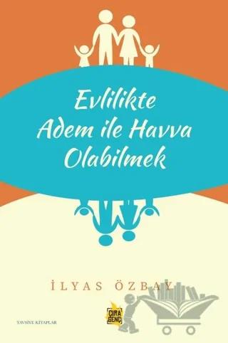 Evlilikte Adem ile Havva Olabilmek