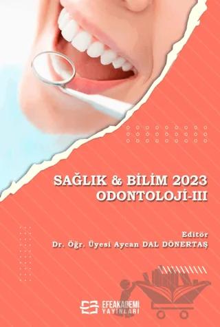Sağlık & Bilim 2023: Odontoloji 3