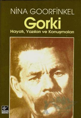 Gorki Hayatı, Yazıları ve Konuşmaları