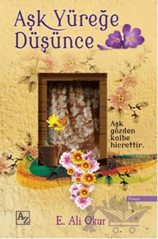 Aşk Yüreğe Düşünce