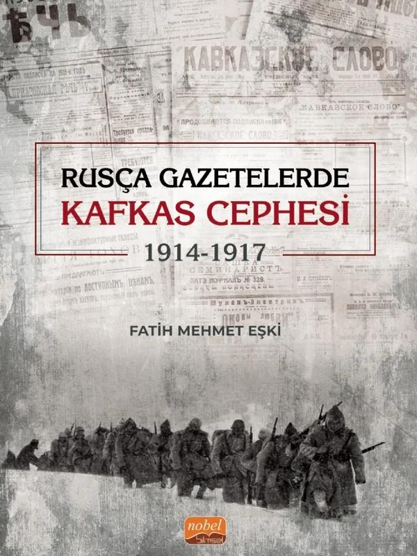 Rusça Gazetelerde Kafkas Cephesi (1914-1917)