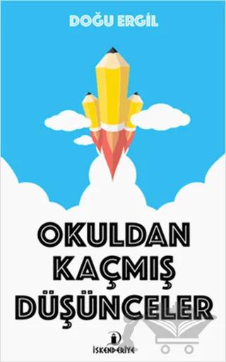 Okuldan Kaçmış Düşünceler