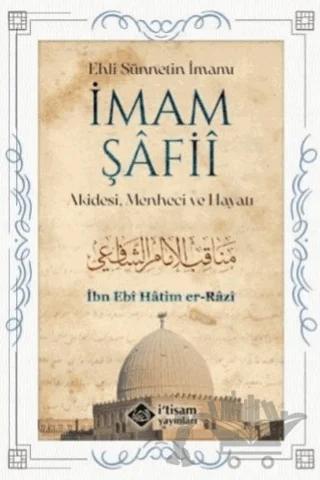 İmam Şafii - Akidesi, Menheci ve Hayatı