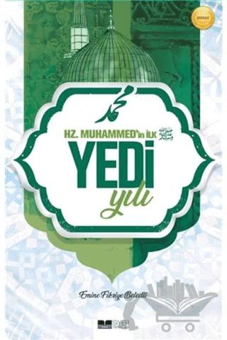 Hz. Muhammed'in İlk Yedi Yılı