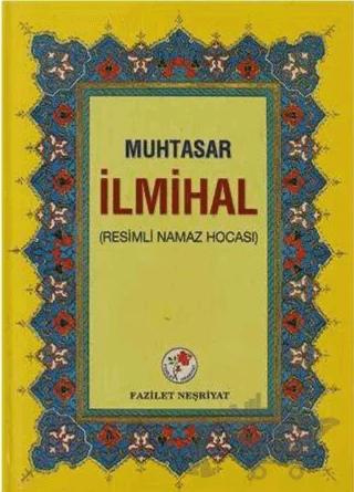 Muhtasar İlmihal (Resimli Namaz Hocası)