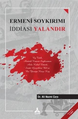 Ermeni Soykırımı İddiası Yalandır