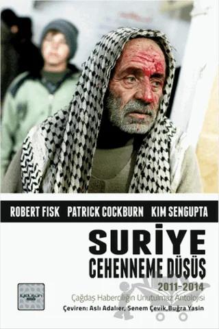 Suriye: Cehenneme Düşüş