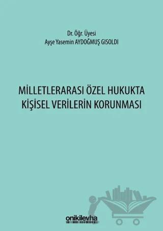 Milletlerarası Özel Hukukta Kişisel Verilerin Korunması
