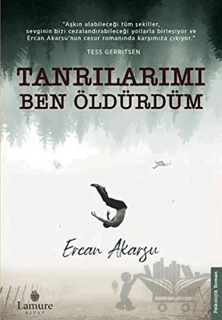 Tanrılarımı Ben Öldürdüm