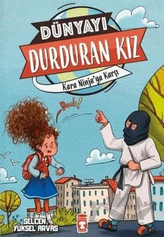 Dünyayı Durduran Kız - Kara Ninja’ya Karşı