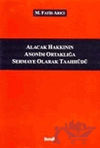 Alacak Hakkının Anonim Ortaklığa Sermaye Olarak Taahüdü