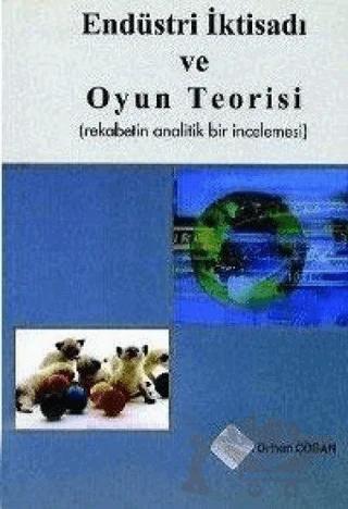 Endüstri İktisadı ve Oyun Teorisi