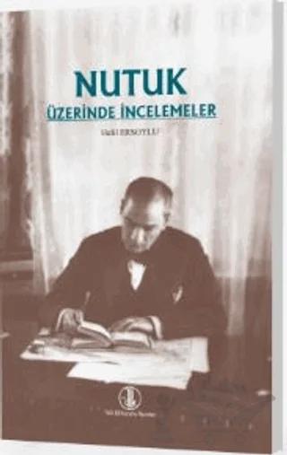 Nutuk Üzerinde İncelemeler