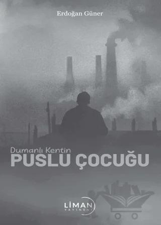 Dumanlı Kentin Puslu Çocuğu