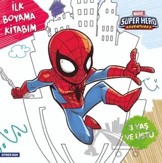 İlk Boyama Kitabım Spider-Man - Marvel Super Hero Adventures