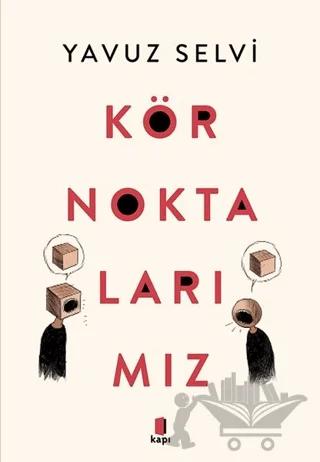Kör Noktalarımız