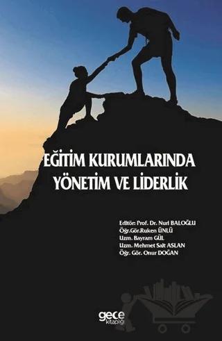 Eğitim Kurumlarında Yönetim ve Liderlik – Bayram Gül, Mehmet Sait Aslan, Nuri Baloğlu, Onur Doğan, Ruken Ünlü – Gece Kitaplığı kitap kapağı