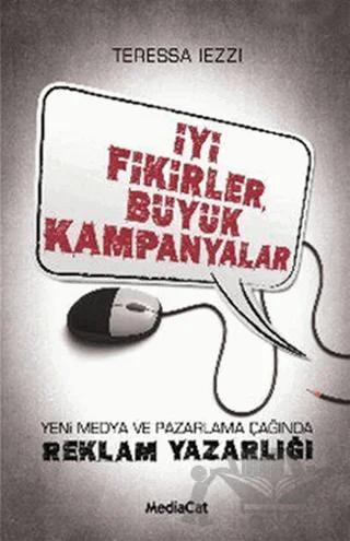 İyi Fikirler, Büyük Kampanyalar