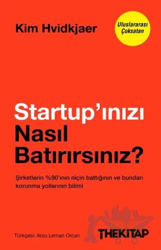 Startup'ınızı Nasıl Batırırsınız? – Kim Hvidkjaer – The Kitap kitap kapağı
