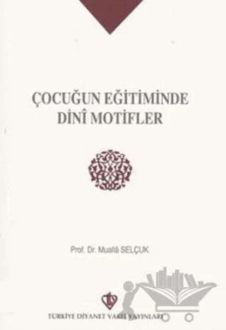 Çocuğun Eğitiminde Dini Motifler