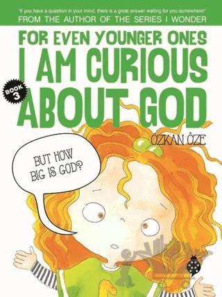 For Even Younger Ones Book 3 - I am Curious About God