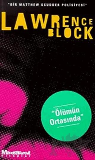 Ölümün Ortasında - Bir Matthew Scudder Polisiyesi